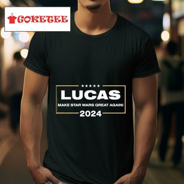 Lucas Make Star Wars Great Again Tshirt