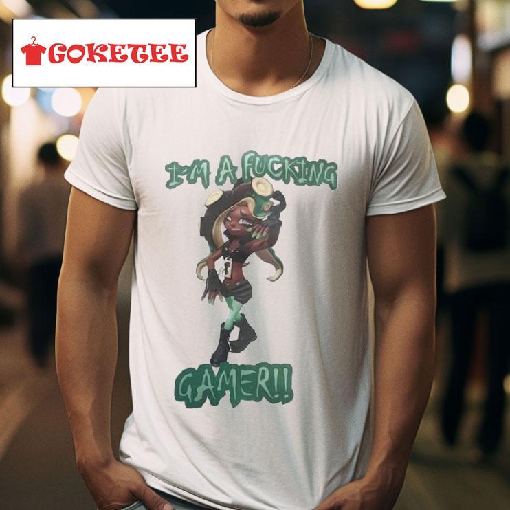 Marina Ida I M A Fucking Gamer S Tshirt 