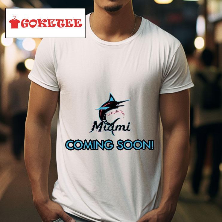 Miami Marlins Coming Soon Tshirt 