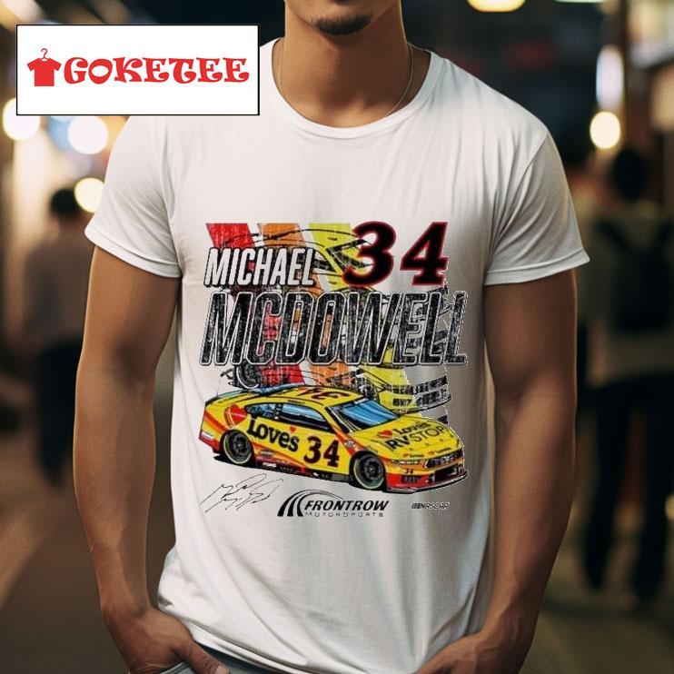 Michael Mcdowell  Love S Front Row Motorsports Nascar S Tshirt 