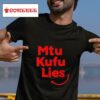 Mtu Kufu Lies Tshirt