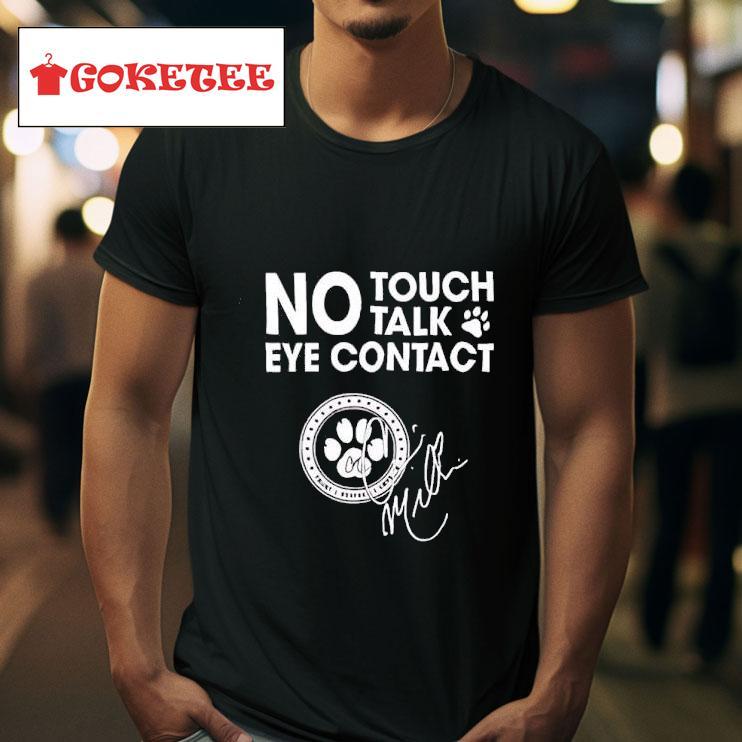 No Touch Talk Eye Contact Signature Tshirt 