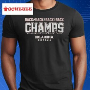 Oklahoma Softball Back-to-back-to-back-to-back Champs T Shirt