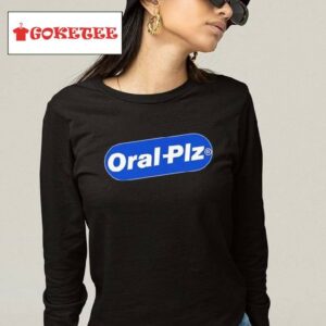 Oral Plz Logo Shirt