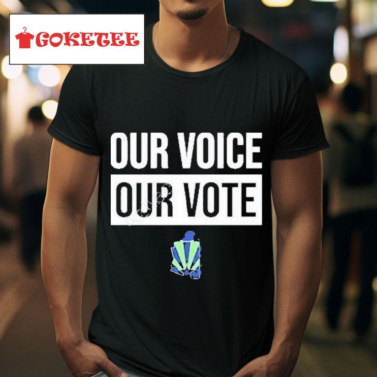 Our Voice Our Vote S Tshirt 