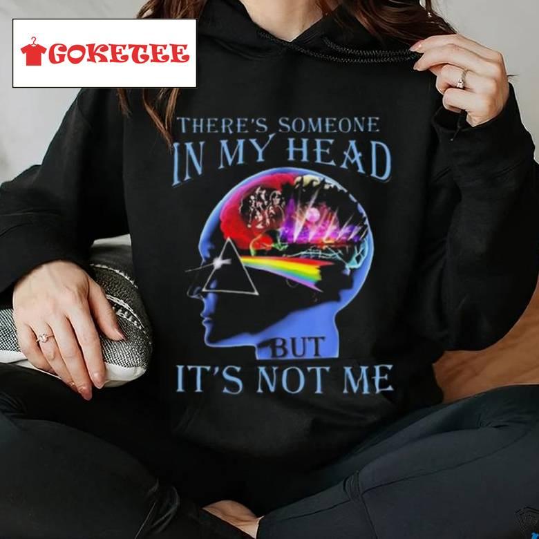 Pink Floyd There’s Someone In My Head But It’s Not Me Shirt