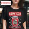 Protect Your Barrel Hawk Tuah Clean Lube Protect Natural Lubrican Tshirt