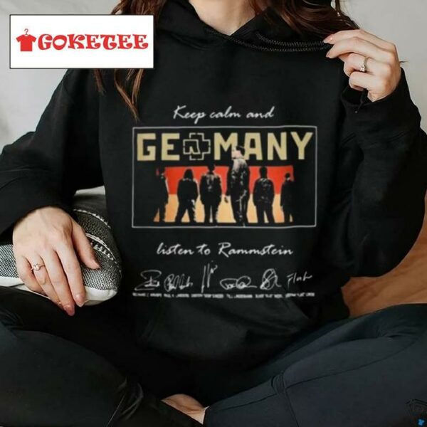Rammstein Keep Calm And Listen To Rammstein Germany Signatures Shirt