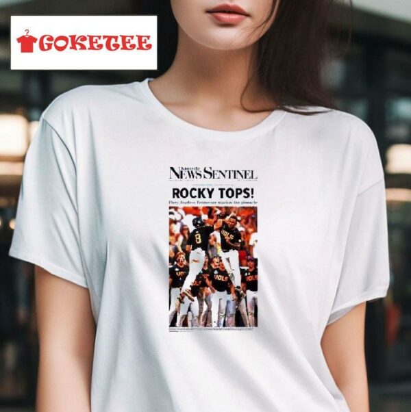 Rocky Tops Tennessee Volunrs Baseball National Champions News Sentinel Tshirt