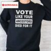 Rolandsmartin Vote Like Your Ancestors Died For It Shirt