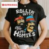 Rollin With My Homie Cheech And Chong Unisex Shirt