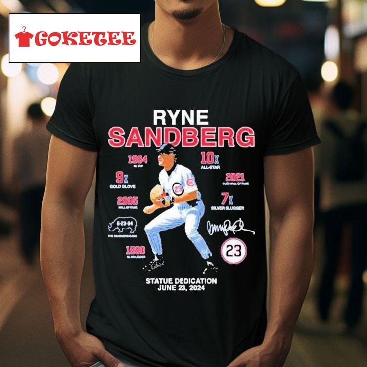 Ryne Sandberg Statue Dedication June   S Tshirt 