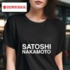 Satoshi Nakamoto S Tshirt