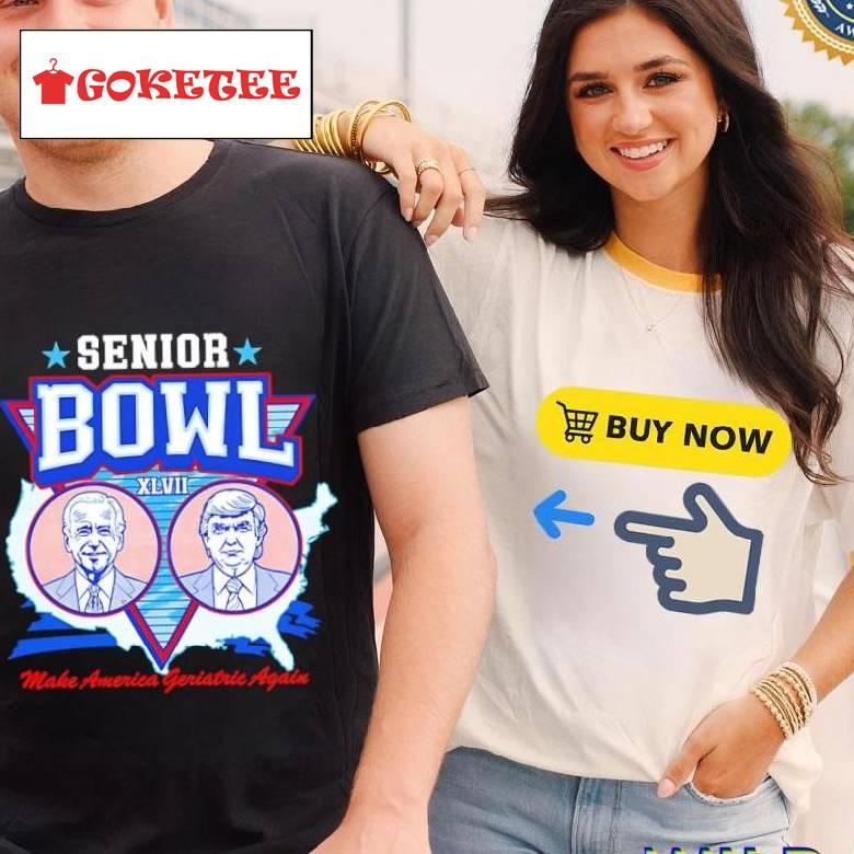 Senior Bowl Xlvii Joe Biden And Donald Trump Make America Geriatric Again Shirt