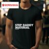 Shannon Sharpe Wearing Step Daddy Material Tshirt