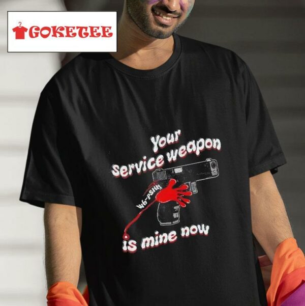 Silly Geese Your Service Weapon Is Mine Now Tshirt