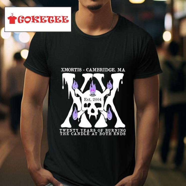 Skull Xx Xmortis Cambridge Ma Twenty Years Of Burning The Candle At Both Ends Est  Tshirt 