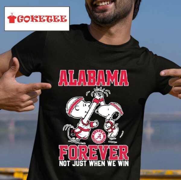 Snoopy High Five Charlie Brown Alabama Crimson Tide Basketball Forever Not Just When We Win Tshirt
