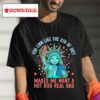 Statue Of Liberty You Look Like The Th Of July Makes Me Want A Hot Dog Real Bad Tshirt