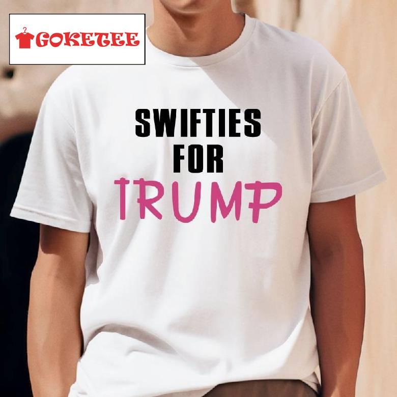 Swifties For Trump Shirt