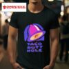 Taco Butthole Taco Bell Leader Tshirt