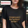 Tennessee Saturday Nighs Tshirt