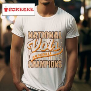 Tennessee Volunrs Baseball National Champions Tshirt