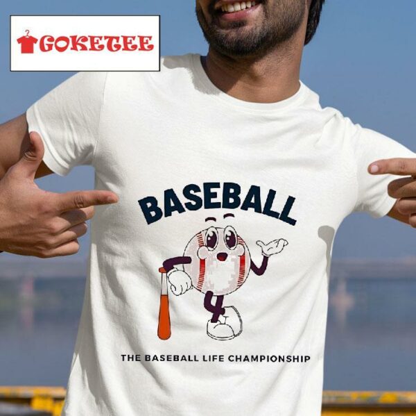 The Baseball Life Championship Tshirt