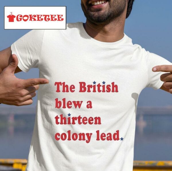 The British Blew A Thirn Colony Lead Tshirt
