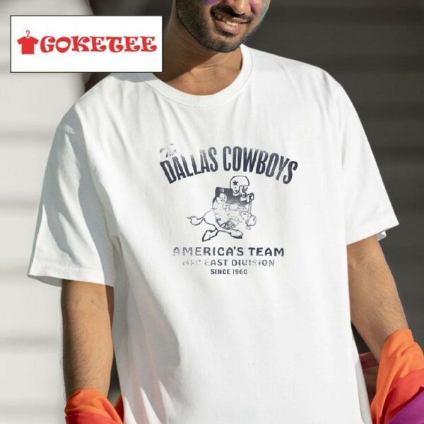 The Dallas Cowboys America S Team Nfc East Division Since Vintage Tshirt