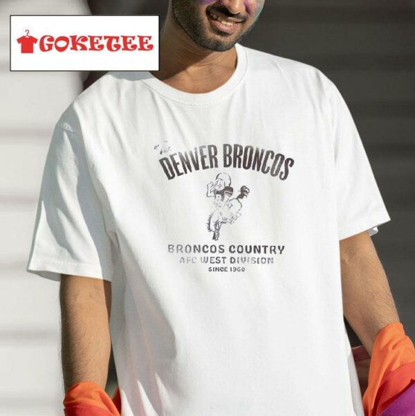 The Denver Broncos Broncos Country Afc West Division Since Vintage Tshirt