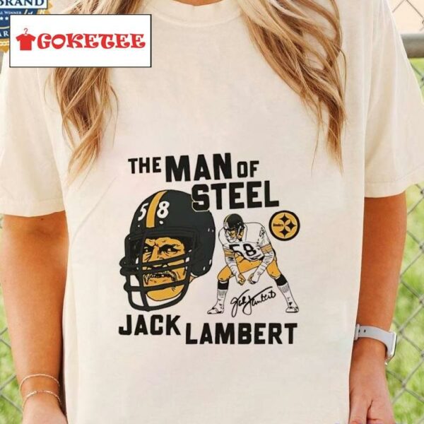 The Man Of Sl Jack Lambert 58 Signature Shirt