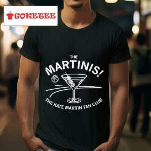 The Martinis The Kate Martin Fan Club Tshirt