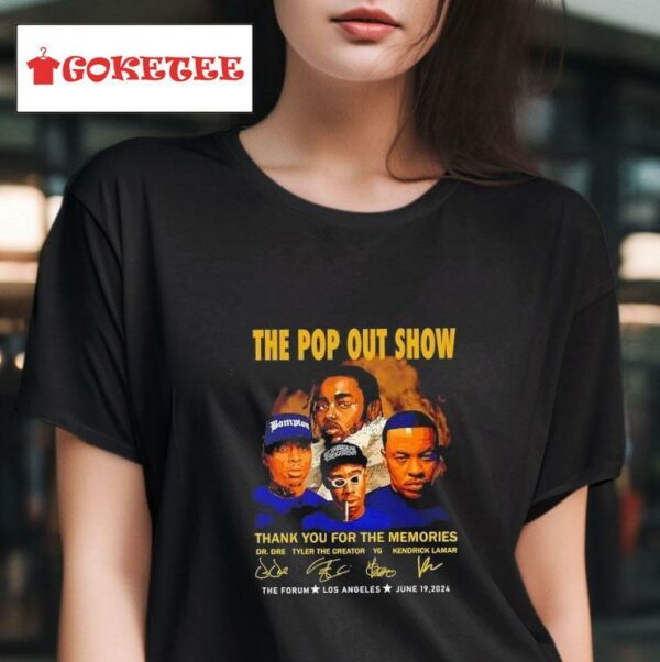 The Pop Out Show Thank You For The Memories Dr Dre Tyler The Creator Yg Kendrick Lamar Signatures Tshirt