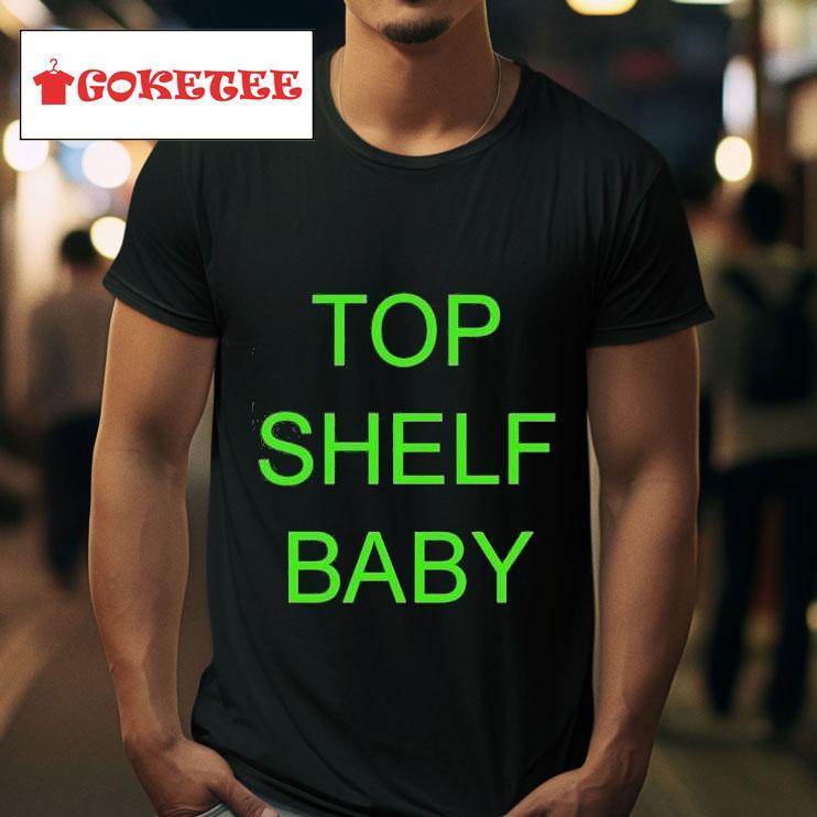 Top Shelf Baby Tshirt 