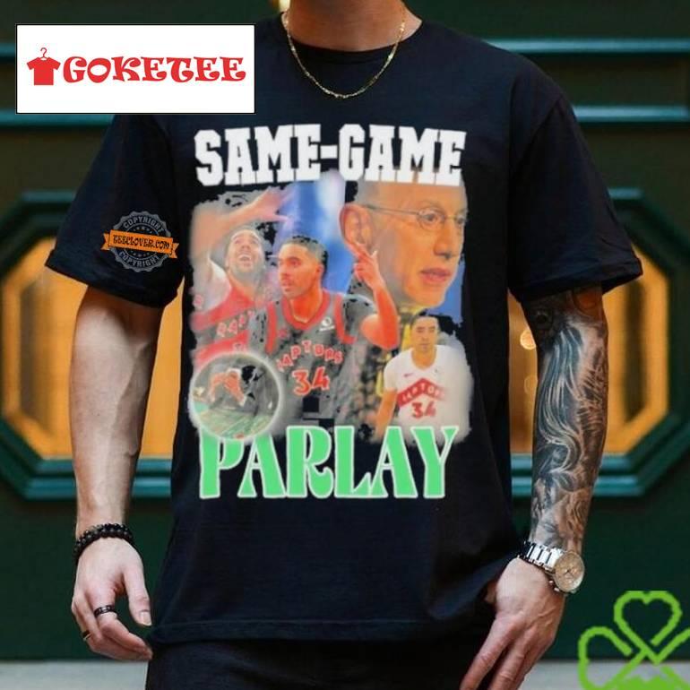 Toronto Raptors Same Game Parlay Shirt