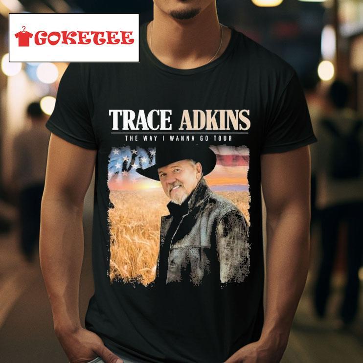 Trace Adkins The Way I Wanna Go Tour Tshirt 