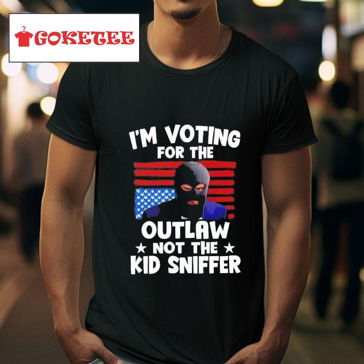 Trump Thief I M Voting For The Outlaw Not The Kid Sniffer Tshirt 