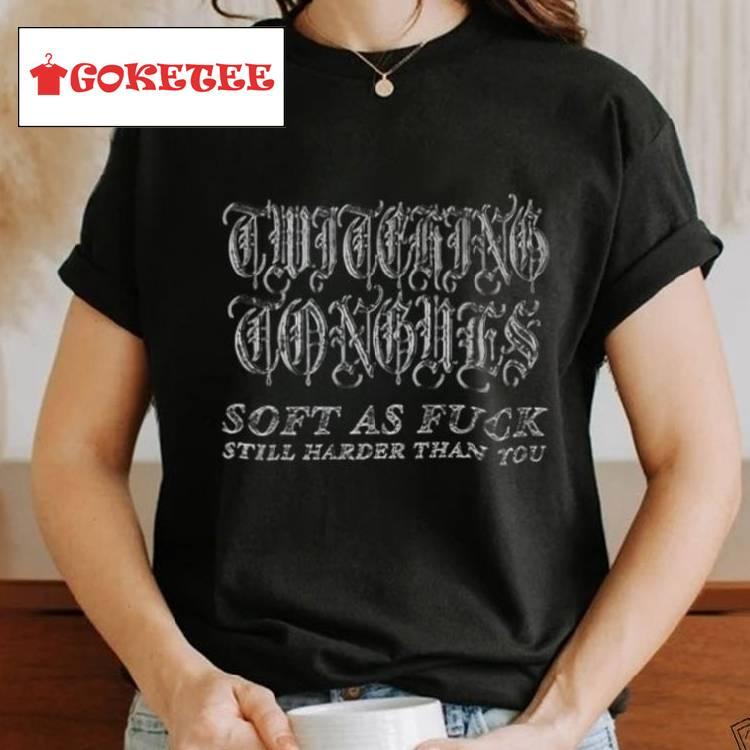 Twitching Tongues When I Die T Shirt