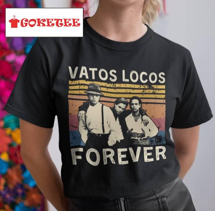 Vatos Locos Forever Shirt