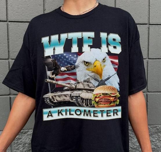 WTF Is A Kilometer Shirt