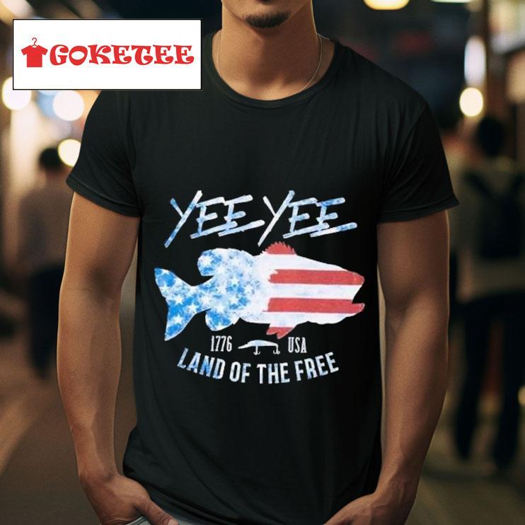 Yee Yee Land Of The Free  Usa S Tshirt 