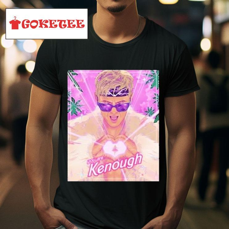 You Are Kenough Barbie S Tshirt 