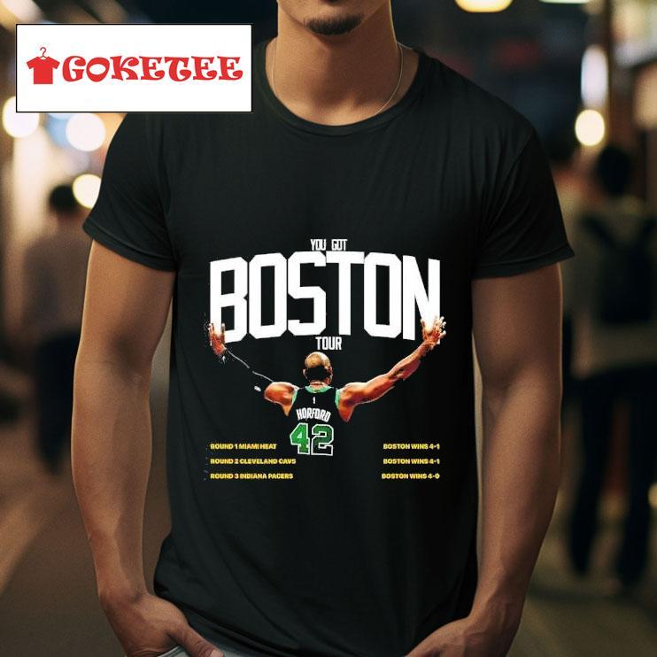 You Got Boston Celtics Tour  Tshirt 