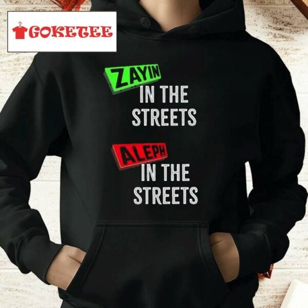 Zayin In The Streets Aleph In The Sheets Shirt