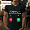Beers And A Night Time Drive Tshirt