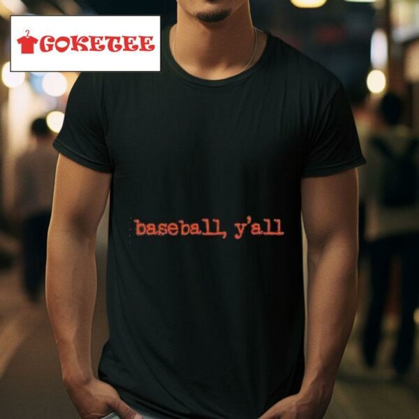 Baseball Y All Tshirt