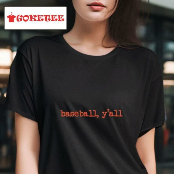 Baseball Y All Tshirt