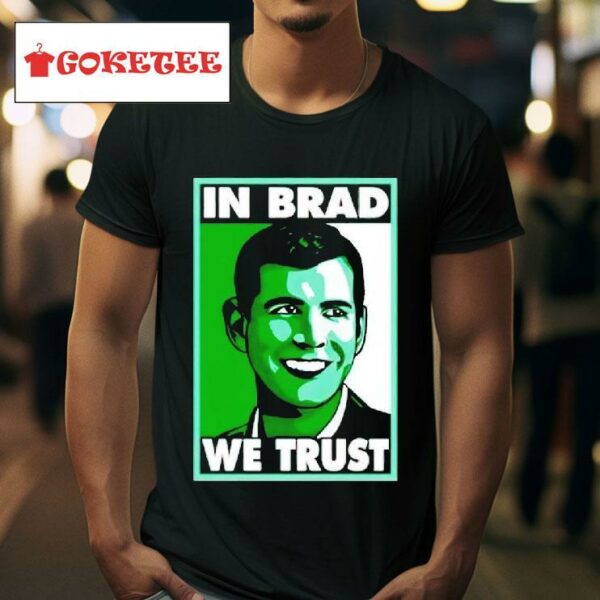 Brad Stevens In Brad We Trus Tshirt