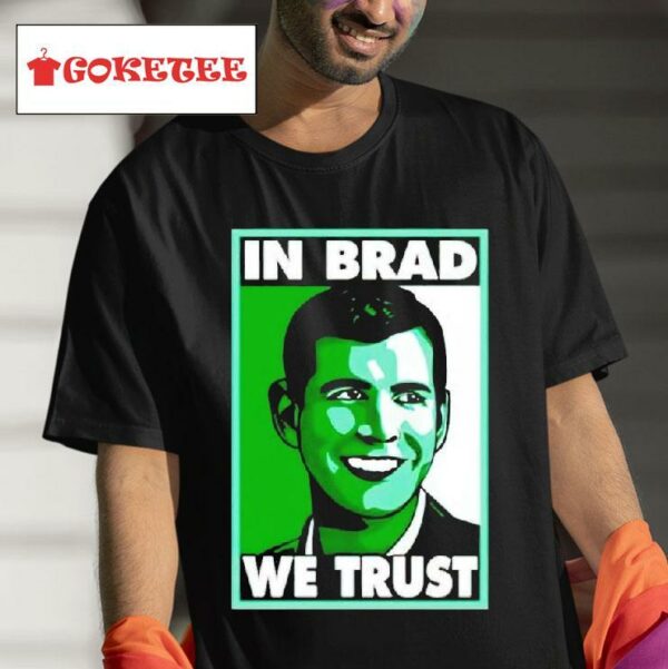 Brad Stevens In Brad We Trus Tshirt